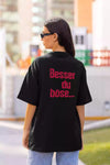 Unisex T-Shirt, Design "Besser du böse..." Backside