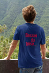 Unisex T-Shirt, Design "Besser du böse..." Backside